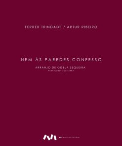 Nem às Paredes Confesso – Arranjo de Gisela Sequeira para Coro e Guitarra