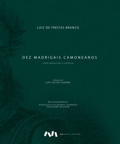 Dez Madrigais Camoneanos para Coro Masculino A Cappella