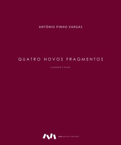 Quatro Novos Fragmentos I para Clarinete em Sib e Piano / Clarinet in B Flat and Piano