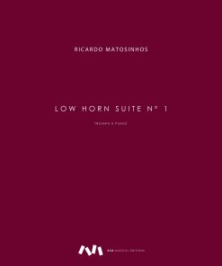 Low Horn Suite nº 1 para Trompa em Fá e Piano / Horn in F and Piano