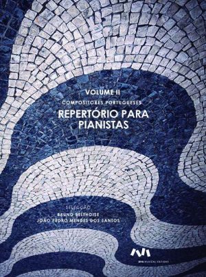 Compositores Portugueses - Repertório para Pianistas Volume II