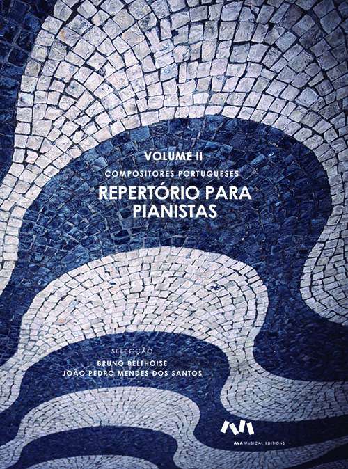 Compositores Portugueses - Repertório para Pianistas Volume II