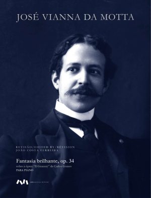 Fantasia Brilhante, Op. 34 sobre a Ópera Il Guarany de Carlos Gomes para Piano