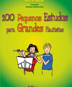 100 Pequenos Estudos para Grandes Flautistas