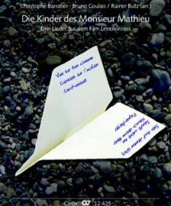 Die Kinder des Monsieur Mathieu - Drei Lieder aus dem Film Les choristes / 3 Songs from the movie Les Choristes