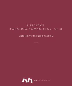 4 Estudos Fanático-Românticos, op. 8