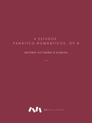 4 Estudos Fanático-Românticos, op. 8