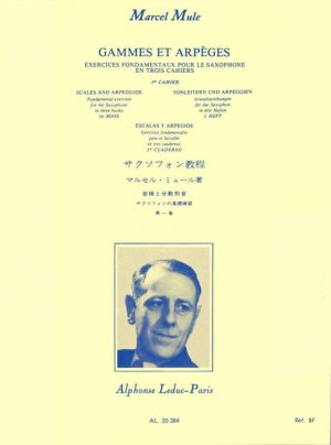 Gammes et Arpèges - Exercices fondamentaux pour le Saxophone en Trois Cahiers - 1er Cahier