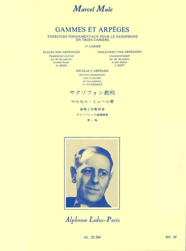 Gammes et Arpèges - Exercices fondamentaux pour le Saxophone en Trois Cahiers - 1er Cahier