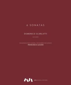 6 Sonatas de Scarlatti / transcrição para Guitarra de Francesco Luciani