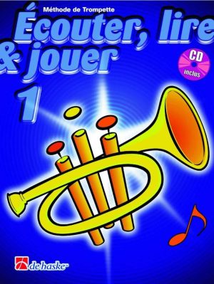 Écouter, lire & jouer 1 - Méthode de Trompette