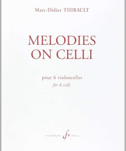 Melodies on Celli pour 6 violoncelles / for 6 celli
