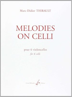 Melodies on Celli pour 6 violoncelles / for 6 celli