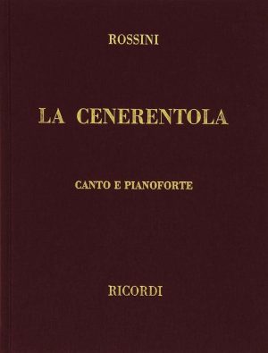 La Cenerentola - Dramma giocoso para Solistas, Coro e redução para Piano - Canto e Pianoforte