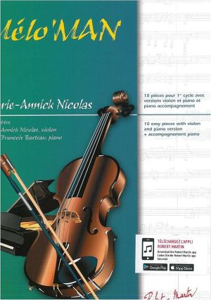 Mélo'MAN 10 pièces pour 1er cycle avec versions violon et piano et piano accompagnement - 10 easy pieces with violin and piano or piano accompaniment alone