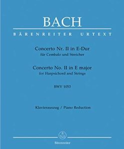 Concerto No. II in E major for Harpsichord and Strings BWV 1053 URTEXT - Piano reduction