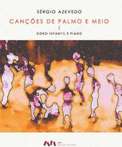 Canções de Palmo e Meio (I)