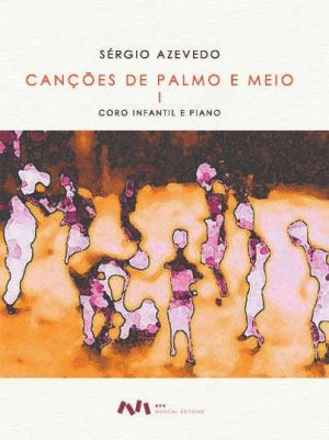 Canções de Palmo e Meio (I)
