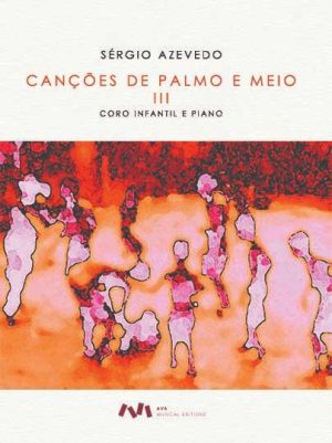 Canções de Palmo e Meio (III)
