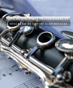 Guia de Apoio aos Encarregados de Educação de Jovens Clarinetistas
