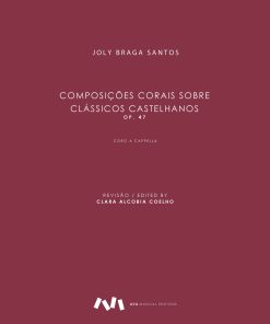​Composições Corais sobre Clássicos Castelhanos, Op. 47