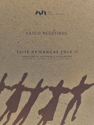 Suite de Danças Folk II para Flauta, Guitarra e Violoncelo