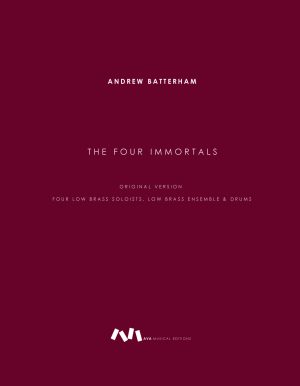The Four Immortals - Original version / 4 Low Brass Soloists, Low Brass Ensemble & Drums