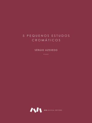 Cinco Pequenos Estudos Cromáticos para Piano