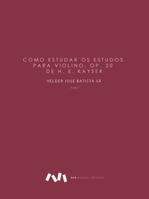 Como estudar os Estudos para violino Op, 20 de H. E. Kayser