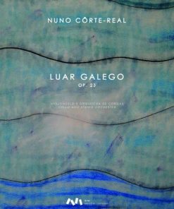 Luar Galego, Op.23 para Violoncelo e Orquestra de Cordas