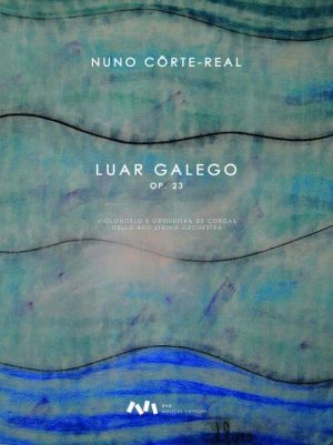 Luar Galego, Op.23 para Violoncelo e Orquestra de Cordas