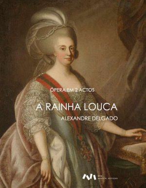 A Rainha Louca - Ópera em 2 Actos