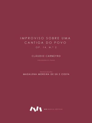 Improviso sobre uma Cantiga do Povo, Op. 14 nº 2 / Transcrição para Violoncelo