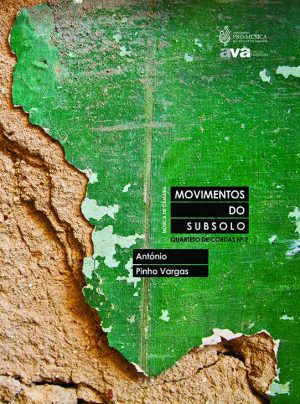 Movimentos do Subsolo - Quarteto de Cordas nº 2 / String Quartet nr. 2