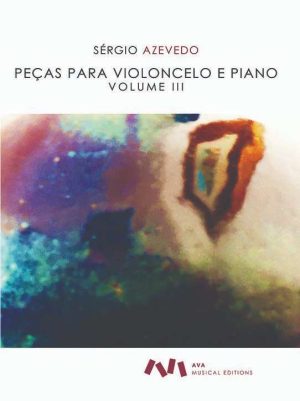 Peças para Violoncelo e Piano – Vol. III