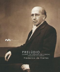 Prelúdio (sobre um pregão de Lisboa) para Orquestra de Cordas