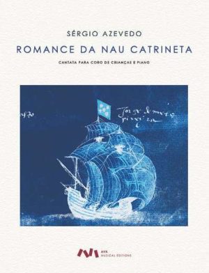 Romance da Nau Catrineta - Cantata para coro de crianças e piano