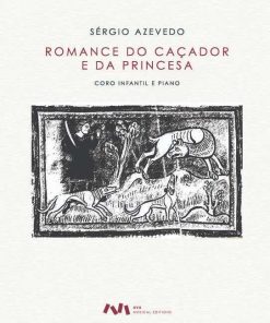 Romance do Caçador e da Princesa para Coro de Crianças e Piano