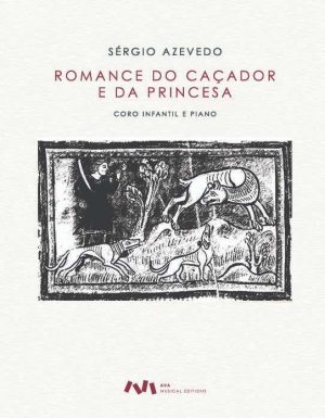 Romance do Caçador e da Princesa para Coro de Crianças e Piano