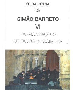 Obra Coral de Simão Barreto VI - Harmonizações de Fados de Coimbra