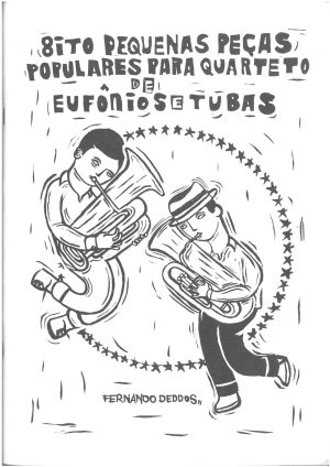 Oito Pequenas Peças Populares para Quarteto de Eufónios e Tubas - 8ito pequenas peças populares para Quarteto de Eufônios e Tubas