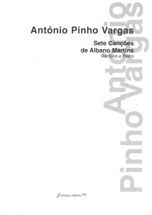 Sete Canções de Albano Martins para Voz e Piano