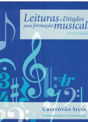 Leituras e Ditados para Formação Musical - 1º e 2º graus