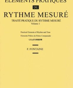 Éléments pratiques du Rythme Mesuré - Traité Pratique du Rythme Mesuré Volume I