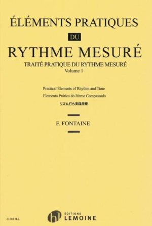 Éléments pratiques du Rythme Mesuré - Traité Pratique du Rythme Mesuré Volume I