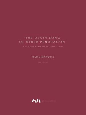 The Death Song of Uther Pendragon / From the Book of Taliesin XLVII for Tuba & Piano