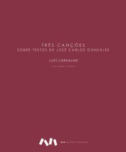 Três Canções sobre textos de José Carlos Gonzáles