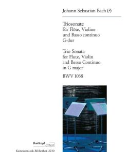 Trio Sonata for Flute, Violin and Basso Continuo in G major BWV 1038