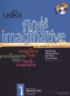 La Flûte Imaginative - Méthode élémentaire de flûte traversière en deux volumes: Volume 1