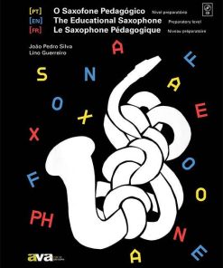 O Saxofone Pedagógico - para Saxofone e Piano ou Ficheiros Audio / The Educational Saxophone / Le Saxophone Pédagogique